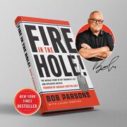 Fire in the Hole! by GoDaddy & PXG Founder Bob Parsons 